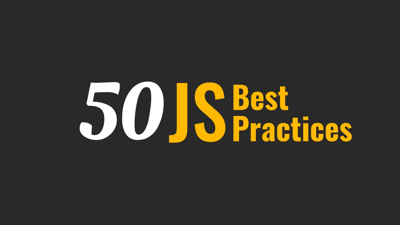 Featured image for “50 JavaScript Best Practice Rules to Write Better Code”
