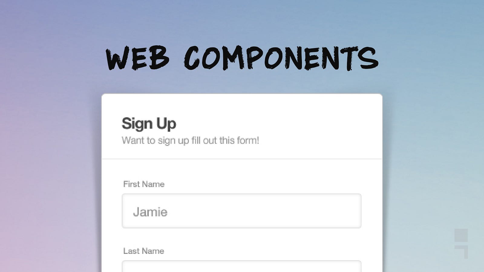Featured image for “Here is an SEO Friendly Way to Handle Forms with Web Components”