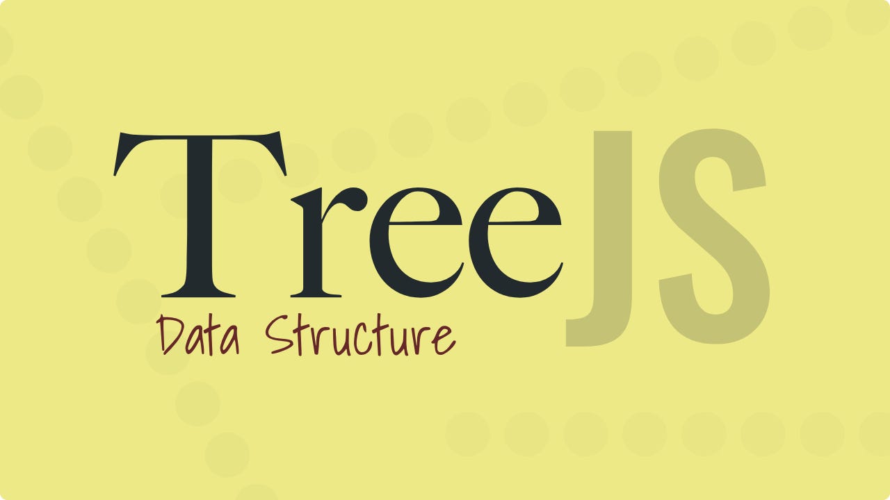 Featured image for “Introduction to the Tree Data Structure in JavaScript”